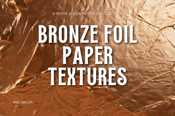 Bronze Foil Paper Textures: Elevate Your Design Projects with Luxurious Metallic Flair