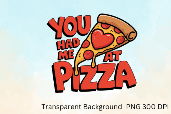 You Had Me at Pizza Sublimation